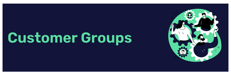 Learn how you can use Customer Groups to your advantage! Read more below.